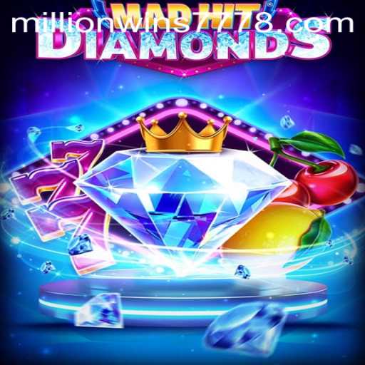 MadHitDiamonds: Dive into the Gem-Filled Adventure with MillionWins777